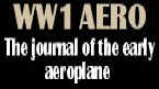 WW1 Aero -- The Journal of the Early Aeroplane